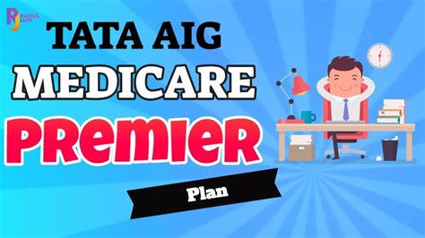 Tata Aig Medicare Premier Plan Best Health Insurance In India Plan