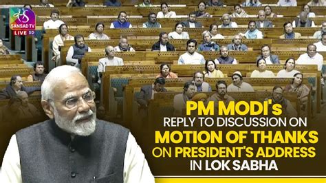 Pm Modi In Lok Sabha Live Motion Of Thanks On President S Address