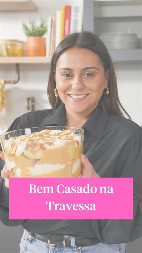 Bem Casado na Travessa Vídeo Receitas Receitas gostosas Receitas