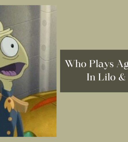 Who Plays Agent Pleakly In Lilo And Stitch Revealing The Voice Behind The Character The Daily