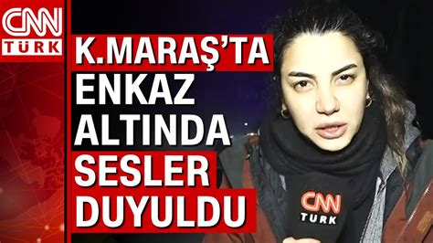 CNN Türk depremin merkez üssünde Kahramanmaraş ta enkaz altında