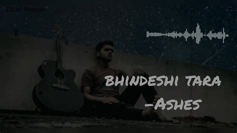 Amar Bhindeshi Tara Chondrobindu Lyrics Ashes Zihad Hossain