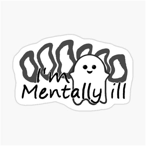 Mentally Ill Ghostie Sticker For Sale By Donuttsprinkles Redbubble