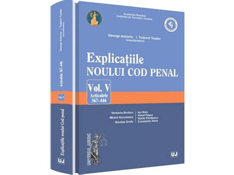 Explicatiile Noului Cod Penal Vol V Art 367 446 Libraria UJMAG