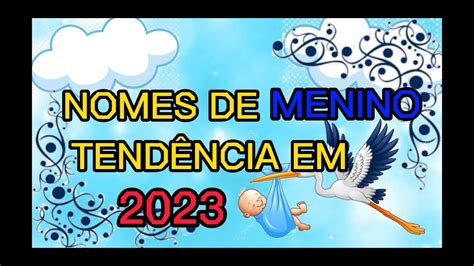 16 Nomes Para Menino Tendência Em 2023 Significado Dos Nomes