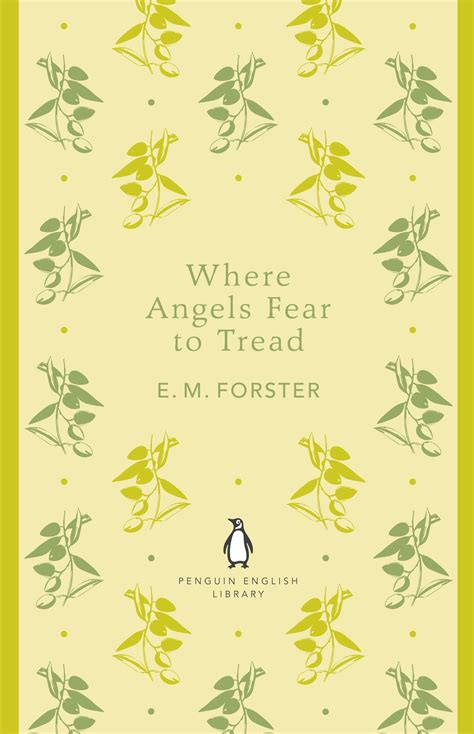 Where Angels Fear To Tread E M Forster The Penguin English Library