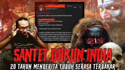 SANTET DUKUN INDIA MELAWAN KIYAI DARI MALAYSIA Santet Dengan Media