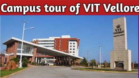 Vit Vellore Campus Tour Video Vit Viteee Vit Chennai Youtube