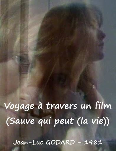 Voyage à travers un film Sauve qui peut la vie