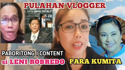 PULAHAN VLOGGER PABORITONG I CONTENT SI LENI ROBREDO PARA KUMITA