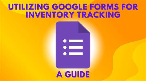 Utilizing Google Forms For Inventory Tracking A Guide Subscribed Fyi