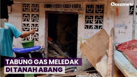 Ledakan Gas Porak Porandakan Rumah Kontrakan Di Tanah Abang Korban