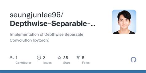 Github Seungjunlee Depthwise Separable Convolution Pytorch