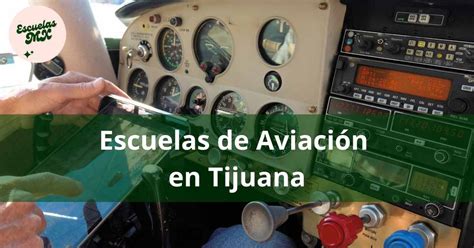 Mejores Escuelas de Aviación en Tijuana Todas las Universidades e