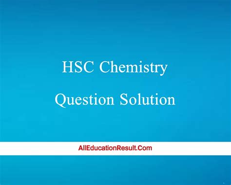 Hsc Chemistry Nd Paper Question Solution Published