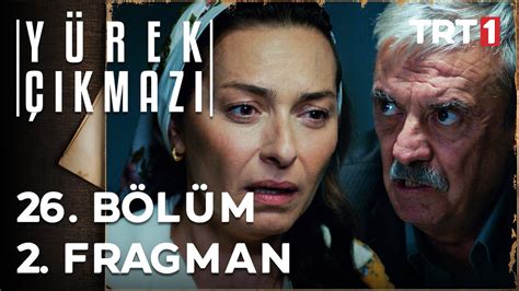 Yürek Çıkmazı 26 Bölüm 2 Fragman Dailymotion Video