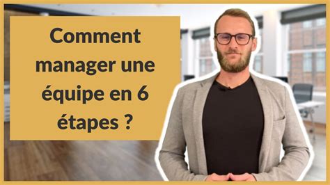 Comment Manager Une Quipe En Tapes Youtube