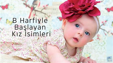 B Harfiyle Başlayan En Güzel Kız İsimleri ve Anlamları Haber Mekan