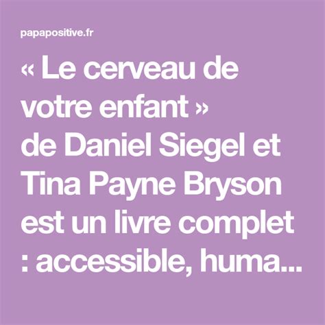 « Le Cerveau De Votre Enfant De Daniel Siegel Et Tina Payne Bryson