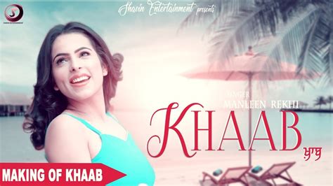 Khaab Manleen Rekhi Making Punjabi Songs 2018 Shavin