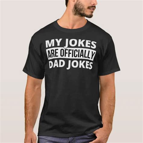 My Jokes Are Officially Dad Jokes Shirt Dad Fat T Shirt Zazzle