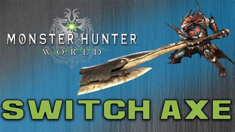 Monster Hunter World Switch Axe My Favorite Weapon So Far Youtube