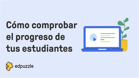 C Mo Comprobar El Progreso De Tus Estudiantes Youtube