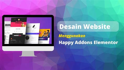 Desain Website Menggunakan Happy Addons Elementor YouTube