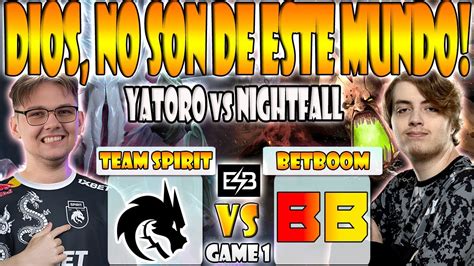 Team Spirit Vs Betboom Bo Game Yatoro Collapse Vs Gpk Nightfall