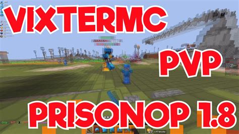 HACIENDO PVP EN EL MEJOR SERVIDOR DE MINECRAFT VIXTERMC PRISON OP 1 8