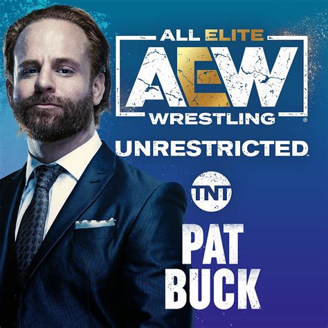 Aew S Unrestricted Podcast Feat Pat Buck