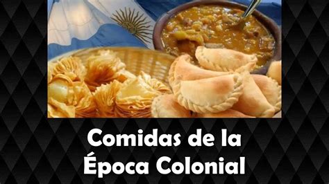 Comidas De La Poca Colonial Youtube