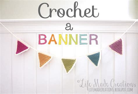 Life Made Creations: { crochet } a banner