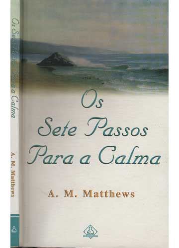 Sebo Do Messias Livro Os Sete Passos Para A Calma