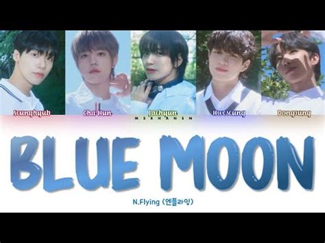 N Flying 엔플라잉 Blue Moon Han Rom Eng Color Coded Lyrics YouTube