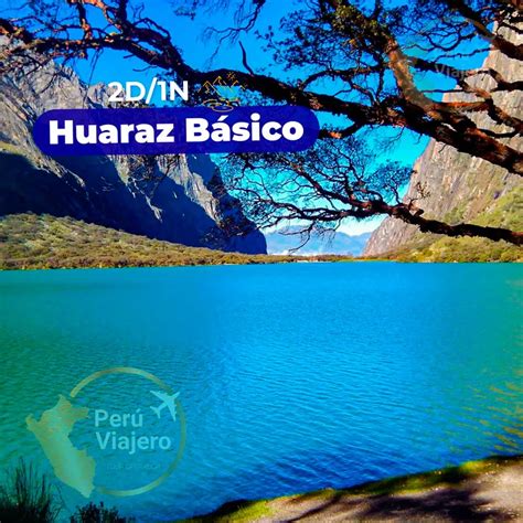 Huaraz Básico Perú viajero Tours