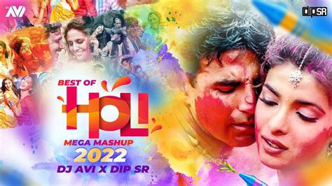 Best Of Holi Mega Mashup Dj Avi X Dip Sr Afterlife Visuals