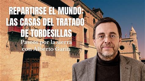 Repartiendo El Mundo Las Casas Del Tratado De Tordesillas Youtube