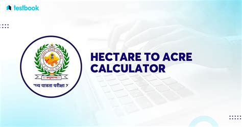 Convert Hectares To Acres Using The Hectare To Acre Calculator