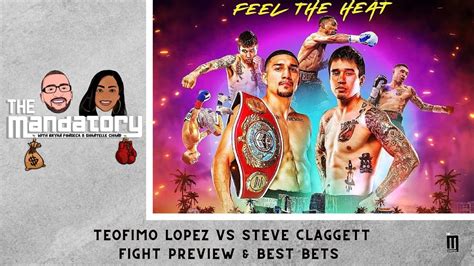 Teofimo Lopez Vs Steve Claggett Analysis And Predictions The Mandatory With Bryan And Shantelle