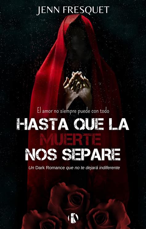 Hasta Que La Muerte Nos Separe Diversos 1 By Jenn Fresquet Goodreads