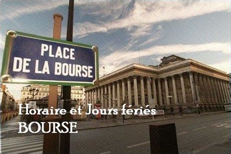 Bourse Heures Douverture Et Jours Fermés