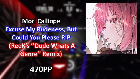 Beat Saber Mori Calliope Excuse My Rudeness But Could You Please