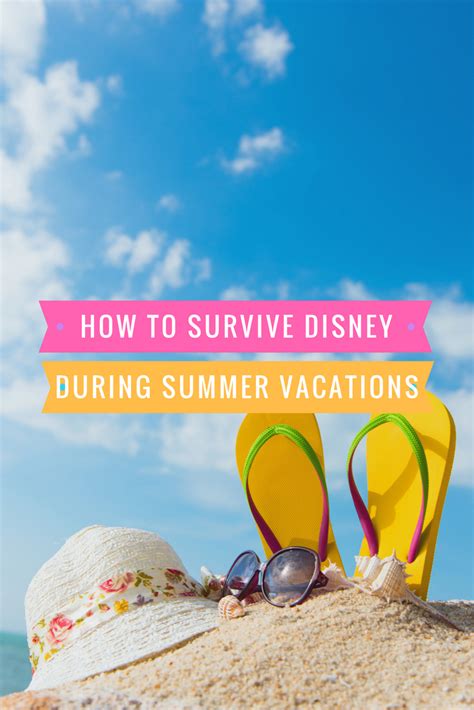 How To Survive Disney During Summer Vacations Coam