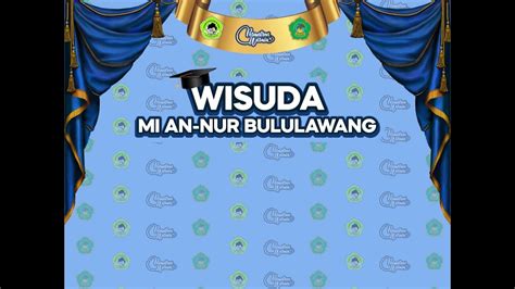 Wisuda Mi An Nur Bululawang Malang Jawa Timur Tahun Ajaran