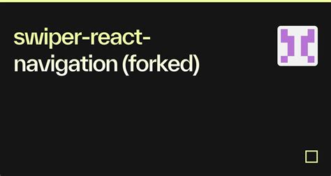 Swiper React Navigation Forked Codesandbox