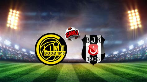 Bodo Glimt Be Ikta Ma Ne Zaman Saat Ka Ta Bodo Glimt Bjk Ma