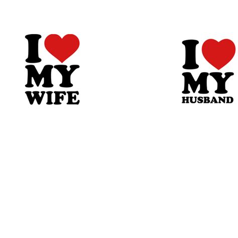 Custom Tee Shirts Couples T shirts Mugs Polo shirts. I love my wife I ...