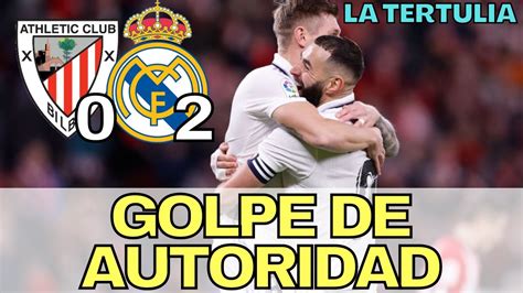 ATHLETIC CLUB 0 2 REAL MADRID GOLPE DE AUTORIDAD LA LIGA LA