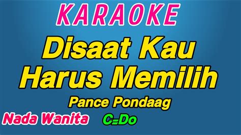 Disaat Kau Harus Memilih Karaoke Pance Pondaag Nada Wanita YouTube